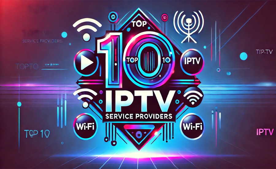 10 Best IPTV Service Provider(2024)